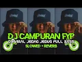 Download Lagu DJ CAMPURAN VIRAL TIK TOK TERBARU 2025 JEDAG JEDUG FULL BASS YANG BISA DI DOWNLOAD