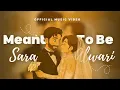 Download Lagu Sara Alwari - Meant to be (Official Music Video)