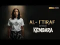 Al-I’tiraf  (Pengakuan) | New Version KEMBARA (Official Video)