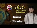 Download Lagu TADARUS JUZ 6 || Irama Jiharka