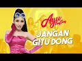 Download Lagu AYU TING TING - JANGAN GITU DONG (OFFICIAL MUSIC VIDEO)