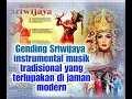 Gending Sriwijaya, instrumental-musik tradisional • from Sumatra selatan, palembang