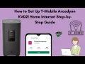 How to Set Up T-Mobile Arcadyan KVD21 Home Internet Step-by-Step Guide