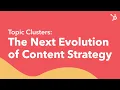 Topic Clusters The Next Evolution of Content Strategy
