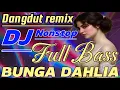Lagu DJ DANGDUT REMIX // BUNGA DAHLIA NON-STOP FULL BASS // SOCIAL MUSIK JOGET 