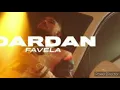 DARDAN FAVELA LYRICS