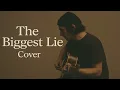 The Biggest Lie (Eliott Smith) (Cover)