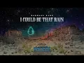 Randall King - I Could Be That Rain (Audio)