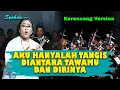 Download Lagu AKU HANYALAH TANGIS DIANTARA TAWAMU DAN DIRINYA - Ngatmombilung II Keroncong Version Cover