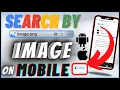 How To Search By Image On Google In Mobile Android IPhone