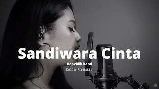 Download Sandiwara Cinta - Repvblik Band by Della Firdatia Cover MP3