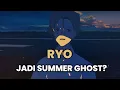 Download Lagu KENAPA RYO JADI SUMMER GHOST? | Summer Ghost