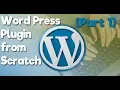 Making Wordpress Plugin From Scratch tutorial Part 1