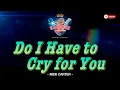Download Lagu DO I HAVE TO CRY FOR YOU || Nick Carter || HD KARAOKE VIDEO #instrumental #karaoke #videoke #cover