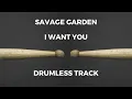 Download Lagu Savage Garden - I Want You (drumless)