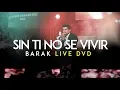 Download Lagu Barak - Sin Ti No Se Vivir (DVD Live Generación Sedienta)
