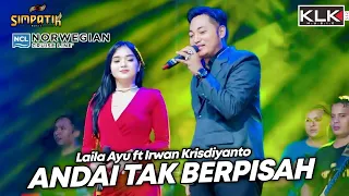 laila ayu x irwan andai tak berpisah live simpatik music klk audio norwegian cruise line 2025