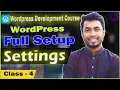 WordPress Settings Tutorial WordPress Full Course Bangla - Class 4