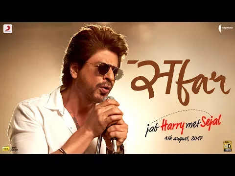 Download MP3 SAFAR - Jab Harry Met Sejal | Anushka Sharma | Shah Rukh Khan | Pritam | Arijit Singh | Imtiaz Ali