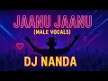 Download Lagu JAANU JAANU (Male Vocals) | DJ NANDA Danceclub Mix | Desi Party Anthem 2025 🔥