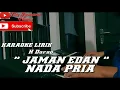 Download Lagu KARAOKE JAMAN EDAN DARSO ( NADA PRIA )