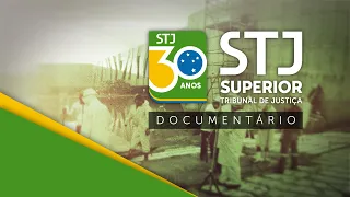 Documentário 30 Anos STJ (12.11.2019)