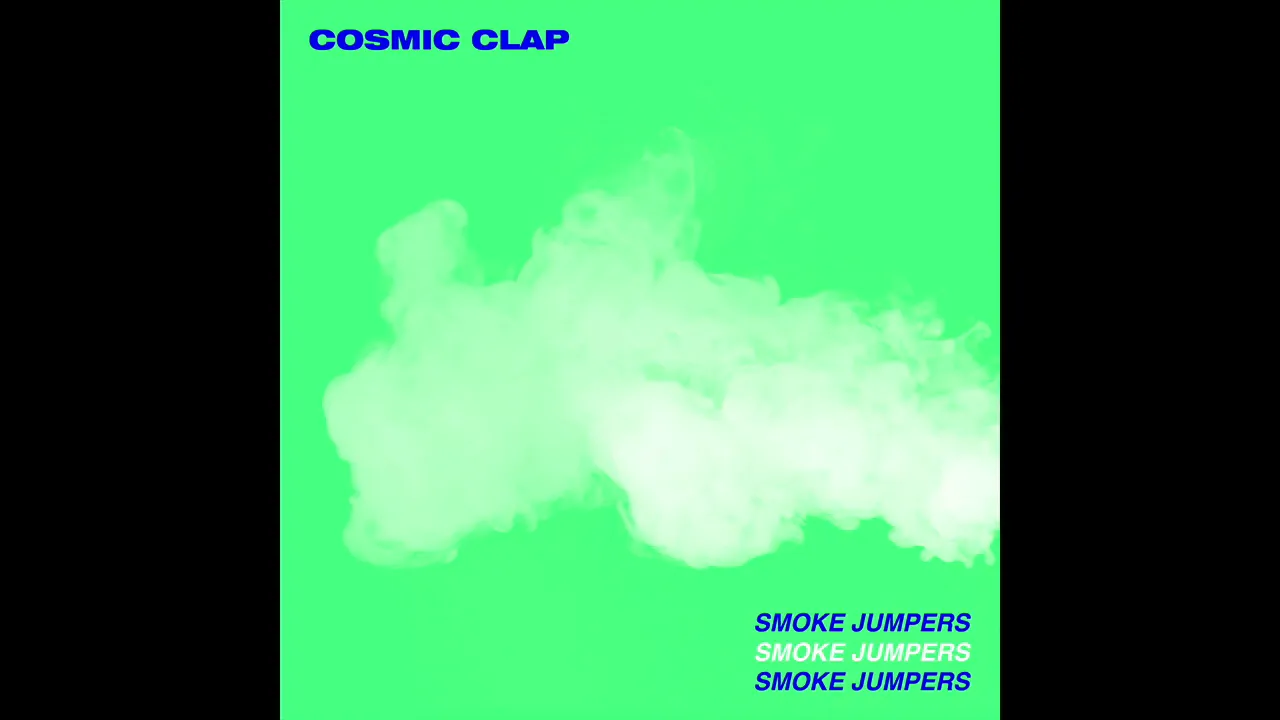 Cosmic Clap - Smoke Jumpers