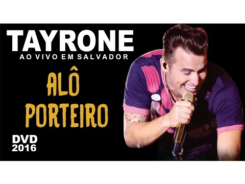 Download MP3 Tayrone ♪ Alô Porteiro (DVD Ao ViVo Em Salvador)