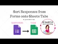 Sort Responses from Google Forms to Google Sheets Tabs