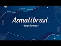Lagu Soegi Bornean – ASMALIBRASI (ByLyrics)