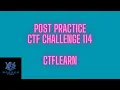 CTFLEARN POST PRACTICE - Challenge Walkthrough