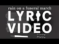 Download Lagu Rain on a Funeral March (Lyric Video)