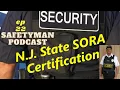 Ep 22 How to get SORA NJ certified to become a New Jersey Security Guard Private Detective License