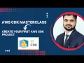Create Your First AWS CDK Project