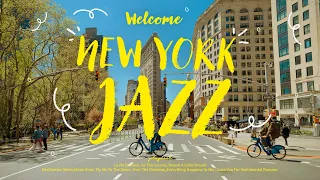 Playlist | 어서오세요❣️듣기만 해도 기분 좋아지는 재즈가 흐르는 뉴욕으로🗽l Relaxing Jazz Music For Work, Study