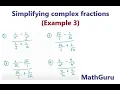 How to simplify complex fractions LCD Method Algebraic Fractions Examples 3