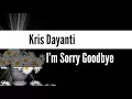 Download Lagu Kris Dayanti - I'm Sorry Goodbye (lirik)