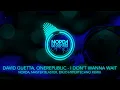 Download Lagu David Guetta, OneRepublic - I Don't Wanna Wait (Norda, Master Blaster, EmJo Hypertechno Remix)