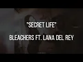 Secret Life (Sub. Español) - Bleachers Ft. Lana del Rey