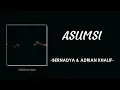 Download Lagu Asumsi - Bernadya \u0026 Ardian Kahlif | Lirik Lagu