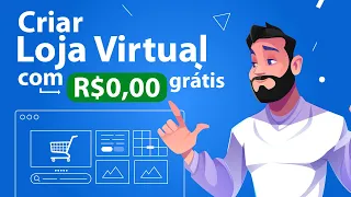 Como Criar uma Loja Virtual GRATIS do Zero (Passo a Passo) 2025