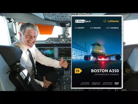 TRAILER - BOSTON A350 "Lufthansa's next Topmodel" PilotsEYE.tv