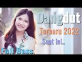 Lagu Dangdut Terbaru 2022 Terpopuler Saat Ini Full Bass