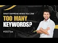 What Happens When You Use Too Many Keywords Exploring the Risks of Keyword Stuffing