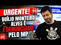 URGENTE! DÚLIO MONTEIRO ALVES É DENUNCIADO PELO MP.