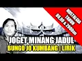 Download Lagu Lagu Joget Minang - Bungo Jo Kumbang | Lirik | Cipt \u0026 Voc : Asben