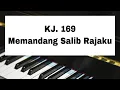 Download Lagu Kidung Jemaat KJ. 169 - Memandang Salib Rajaku