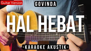 Download Hal Hebat (Karaoke Akustik) -Govinda/Ifan Seventeen (Slow Version) MP3