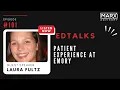 EDTalks E101 Patient Experience Emory Laura Fultz