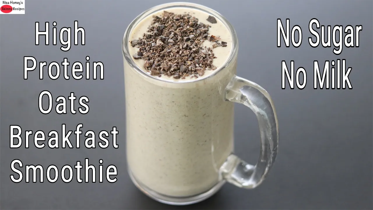 High Protein Oats Breakfast Smoothie - No Sugar - No Milk - Oats Smoothie Recipe For Weight Loss